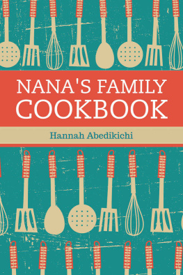 Hannie P. Scott - Nanas Family Cookbook: Our Most Loved Family Recipes