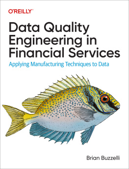 Brian Buzzelli Data Quality Engineering in Financial Services: Applying Manufacturing Techniques to Data