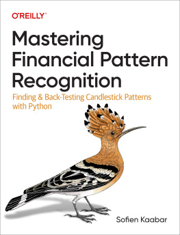 Sofien Kaabar - Mastering Financial Pattern Recognition: Finding and Back-Testing Candlestick Patterns with Python