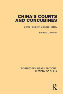 Bernard Llewellyn Chinas Courts and Concubines