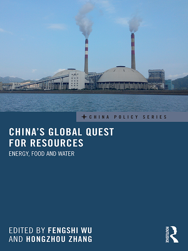 Chinas Global Quest for Resources The worlds key resources of energy food and - photo 1