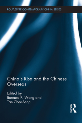 Bernard Wong - Chinas Rise and the Chinese Overseas