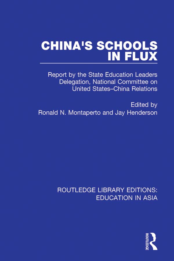 ROUTLEDGE LIBRARY EDITIONS EDUCATION IN ASIA Volume 2 CHINAS SCHOOLS IN FLUX - photo 1