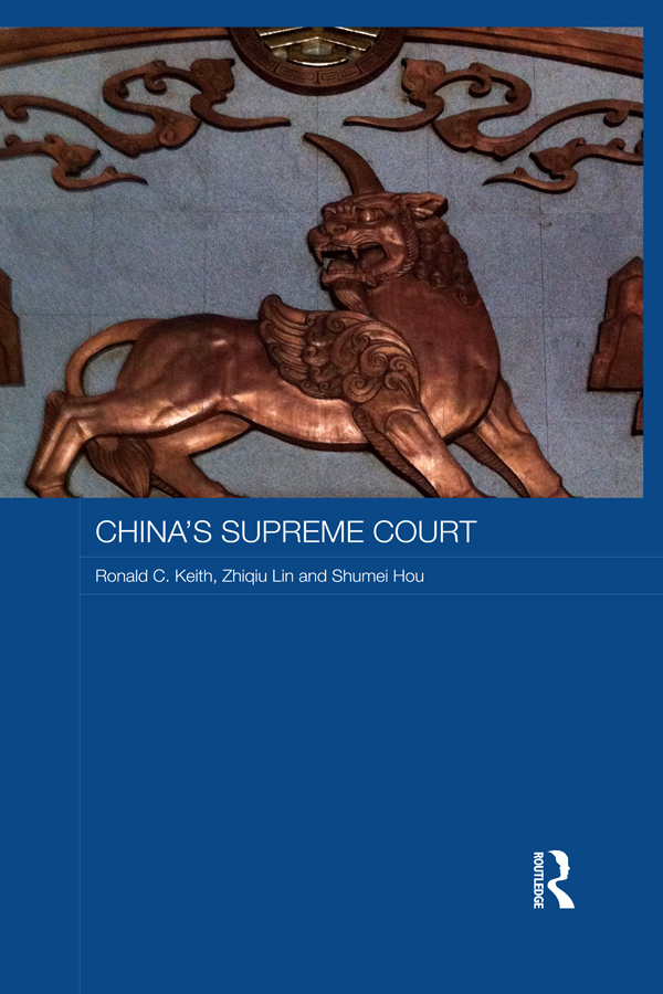 Chinas Supreme Court This book explores the role and work of Chinas supreme - photo 1