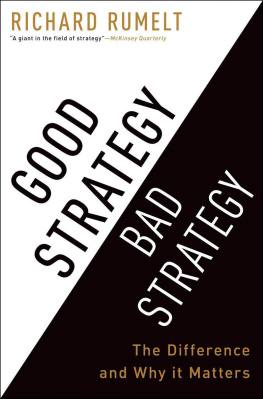 Richard Rumelt - Good Strategy Bad Strategy: The Difference and Why It Matters