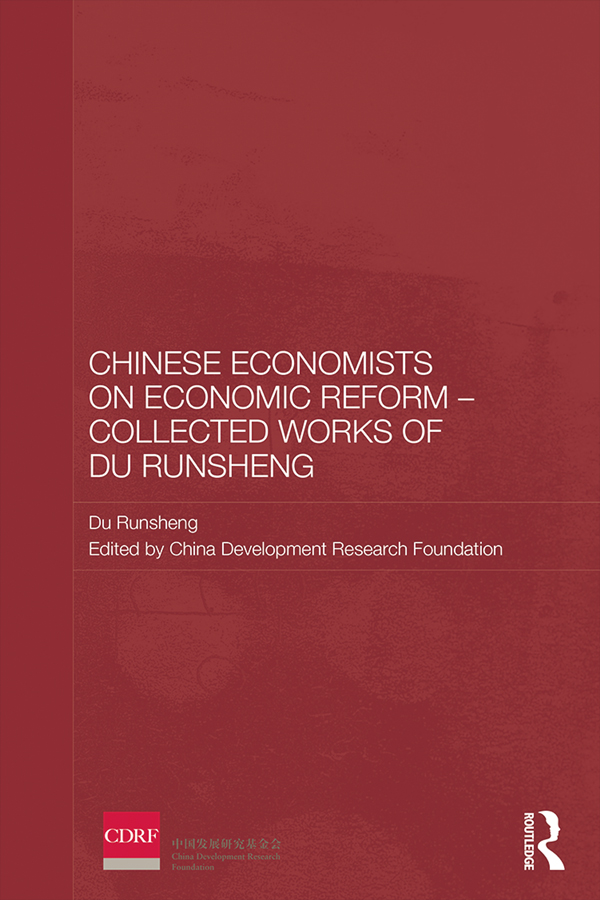 Chinese Economists on Economic Reform Collected Works of Du Runsheng This book - photo 1