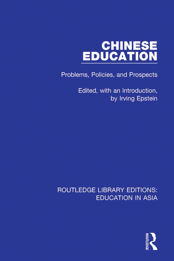 ROUTLEDGE LIBRARY EDITIONS EDUCATION IN ASIA Volume 4 CHINESE EDUCATION - photo 1