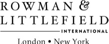 Published by Rowman Littlefield International Ltd 6 Tinworth Street London - photo 2