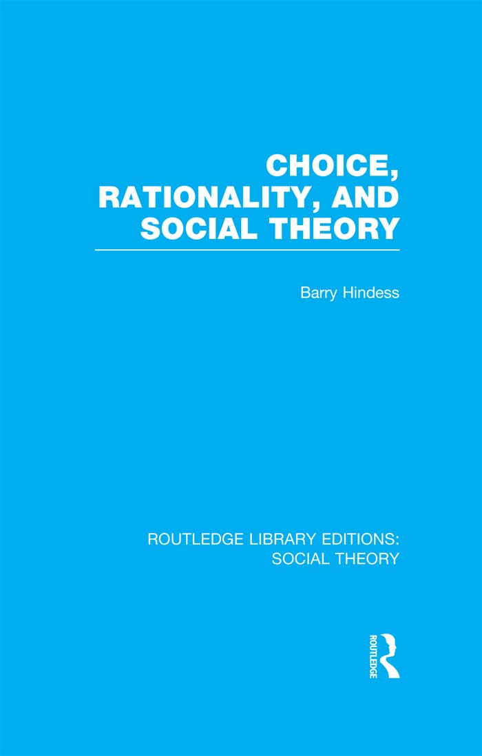 Choice Rationality and Social Theory - image 1