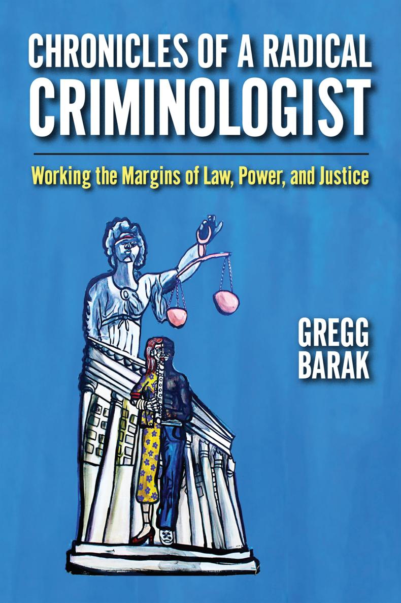 Chronicles of a Radical Criminologist Critical Issues in Crime and Society - photo 1