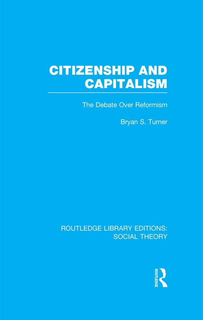 ROUTLEDGE LIBRARY EDITIONS SOCIAL THEORY Volume 10 CITIZENSHIP AND CAPITALISM - photo 1