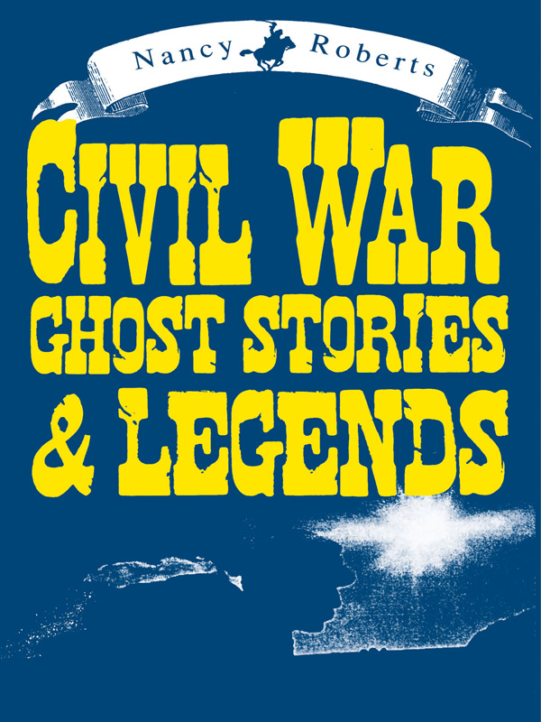 CIVIL WAR GHOST STORIES LEGENDS Other University of South Carolina Press - photo 1