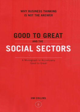 Jim Collins - Good To Great And The Social Sectors: A Monograph to Accompany Good to Great