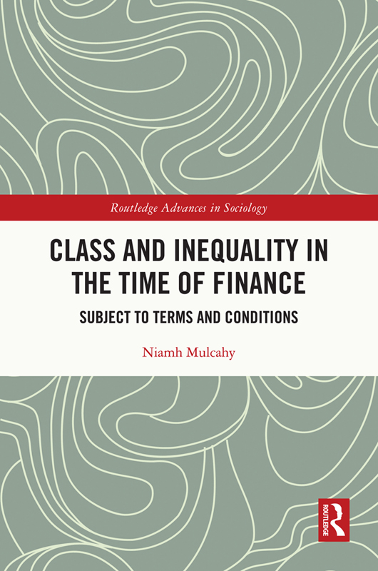 Class and Inequality in the Time of Finance This book explores the effects of - photo 1