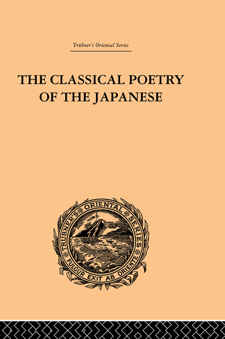 Trbners Oriental Series THE CLASSICAL POETRY OF THE JAPANESE Trbners - photo 1