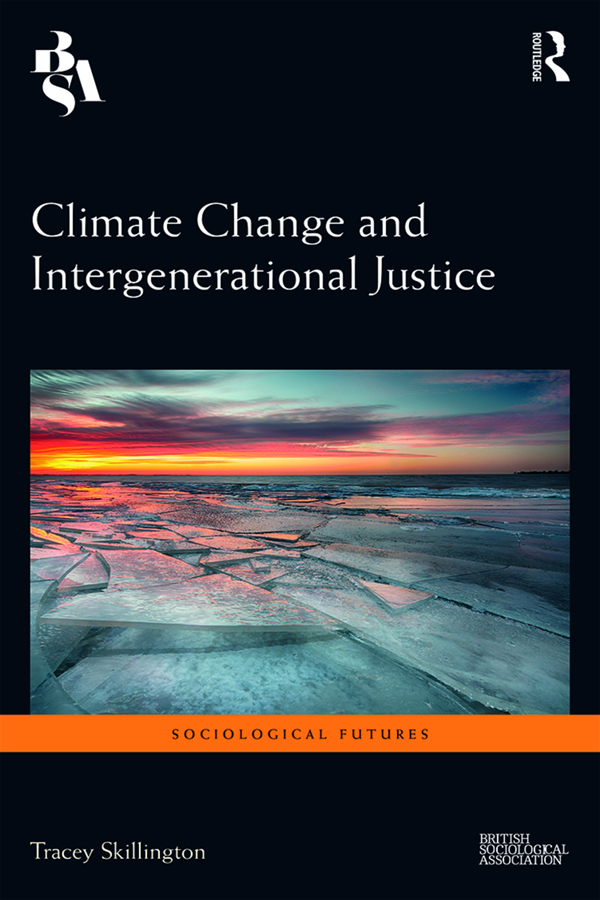 Climate Change and Intergenerational Justice Synonymous with catastrophe and - photo 1