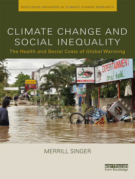 Merrill Singer - Climate Change and Social Inequality: The Health and Social Costs of Global Warming