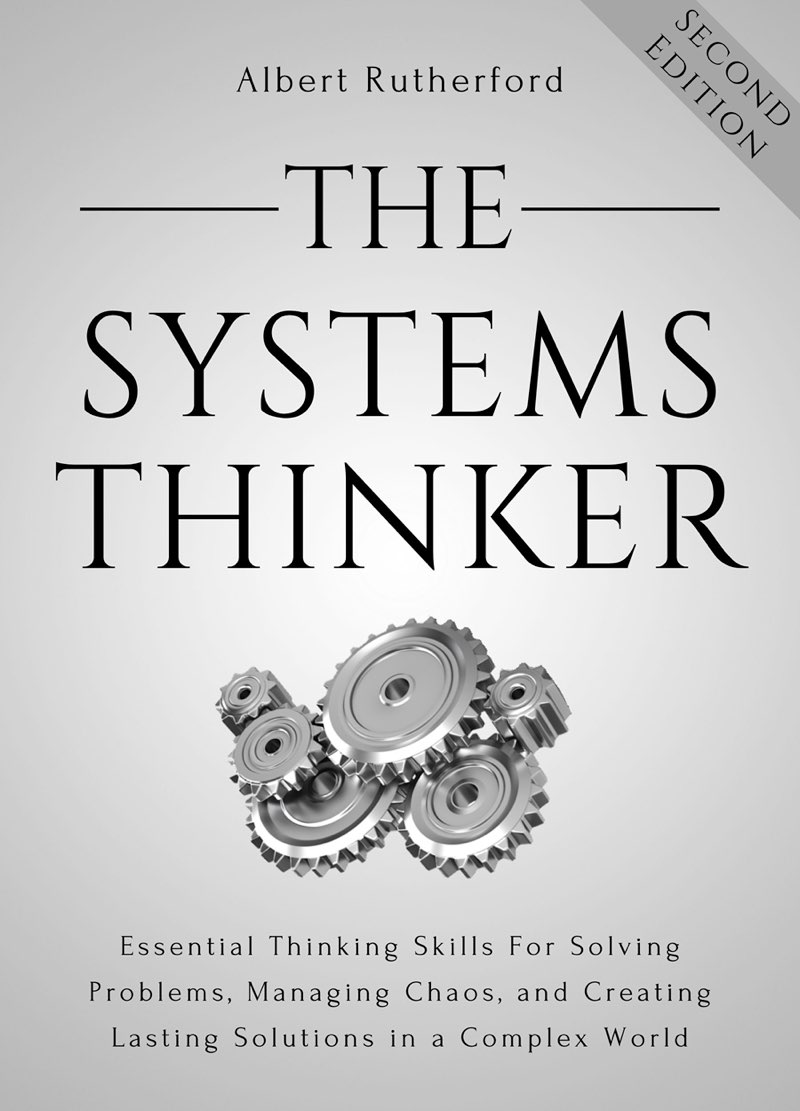 The Systems Thinker Essential Thinking Skills For Solving Problems Managing - photo 1