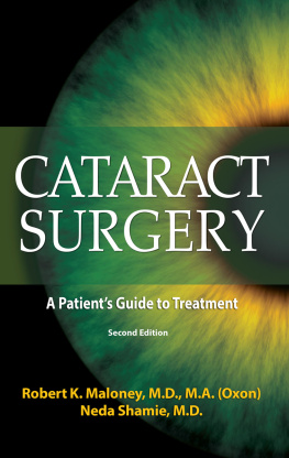 Robert K. Maloney Cataract Surgery: A Patients Guide to Treatment