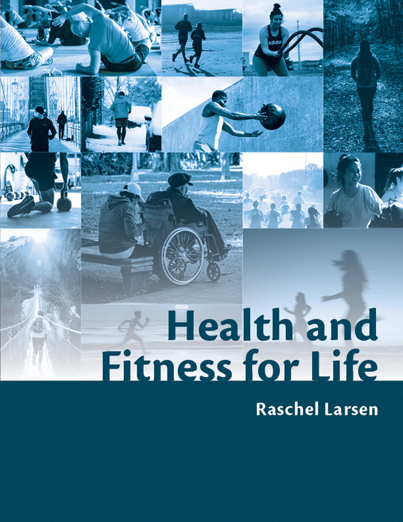 Health and Fitness for Life Raschel Larsen Health and Fitness for Life 2022 - photo 1