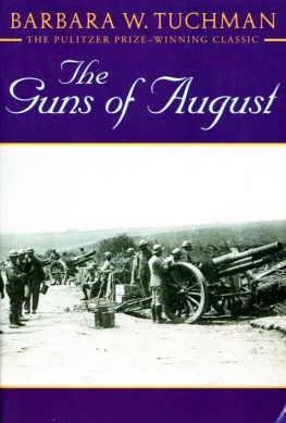 Barbara W. Tuchman - The Guns of August