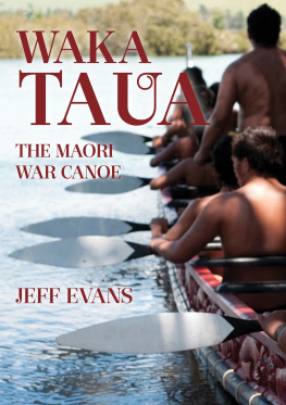 Jeff Evans - Waka Taua: The Maori War Canoe