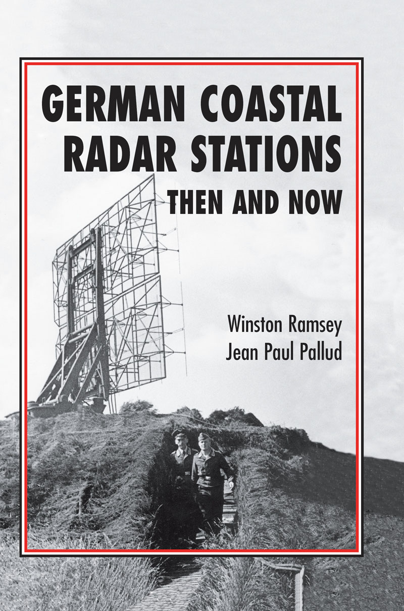 GERMAN COASTAL RADAR STATIONS THEN AND NOW When I was asked in 1941 what good - photo 1