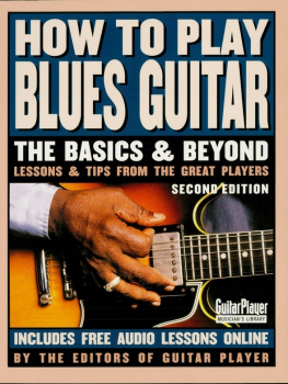 Hal Leonard Publishing How to Play Blues Guitar: The Basics and Beyonds