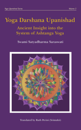 Swami Satyadharma Saraswati Yoga Darshana Upanishad: Ancient Insight into the System of Ashtanga Yoga (Yoga Upanishads Book 3)
