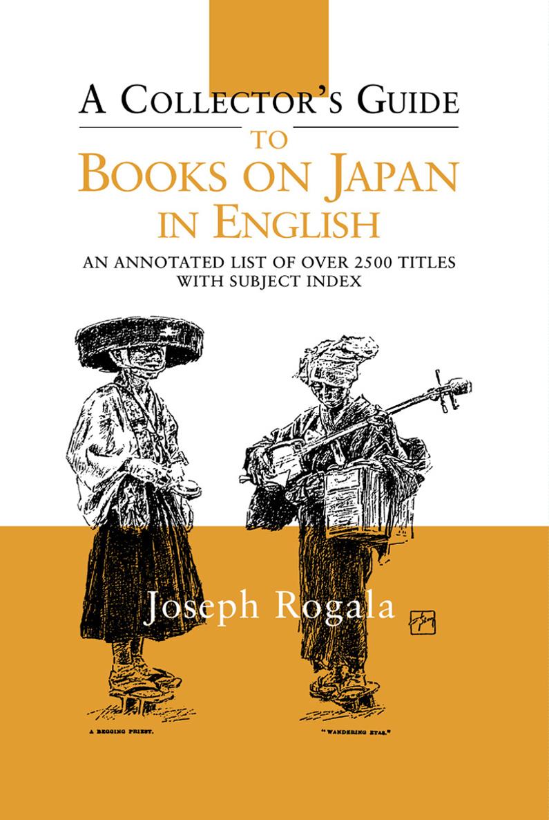 A COLLECTORS GUIDE TO BOOKS ON JAPAN IN ENGLISH The dedicated bibliophile - photo 1