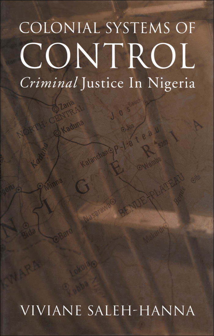 COLONIAL SYSTEMS OF CONTROL CRIMINAL JUSTICE IN NIGERIA ALTERNATIVE - photo 1