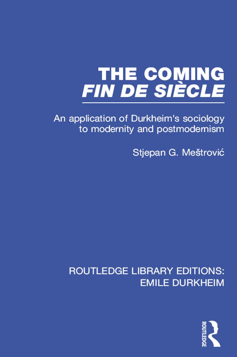 ROUTLEDGE LIBRARY EDITIONS EMILE DURKHEIM THE COMING FIN DE SICLE THE - photo 1