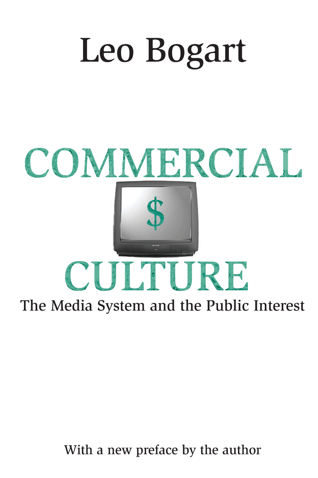 COMMERCIAL CULTURE Commercial Culture The Media System and the Public - photo 1