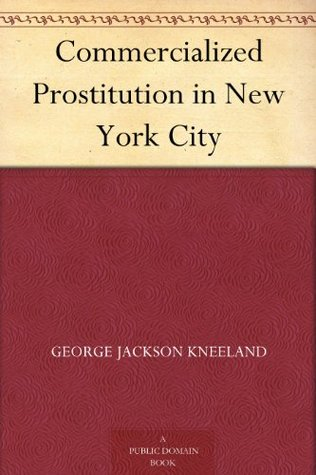 Commercialized Prostitution in New York City Publications of the Bureau of - photo 1