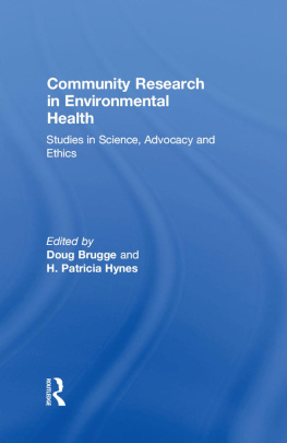 H. Patricia Hynes - Community Research in Environmental Health: Studies in Science, Advocacy and Ethics