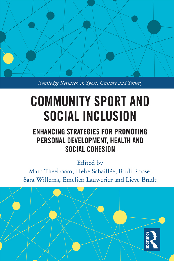 Community Sport and Social Inclusion This book examines sport as an inclusive - photo 1