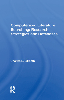 Charles L. Gilreath Computerized Literature Searching: Research Strategies and Databases: Research Strategies And Databases