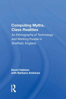 David Hakken Computing Myths, Class Realities: An Ethnography Of Technology And Working People In Sheffield, England