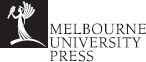 MELBOURNE UNIVERSITY PRESS An imprint of Melbourne University Publishing - photo 1