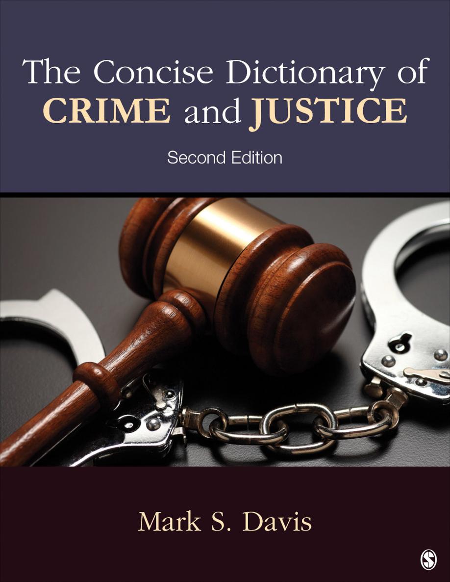 The Concise Dictionary of Crime and Justice Second Edition The Concise - photo 1