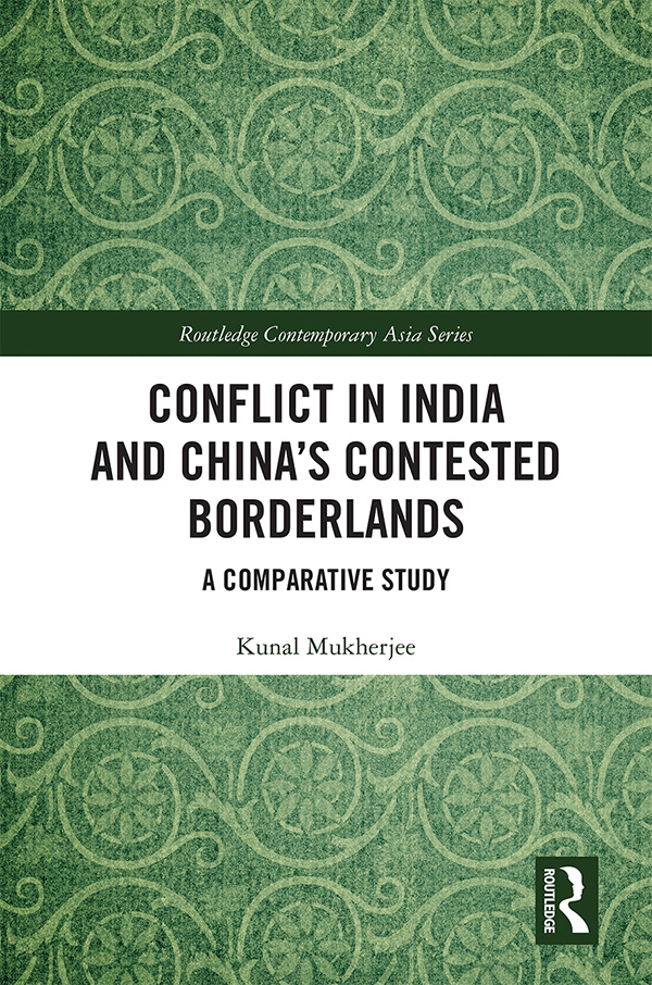 Conflict in India and Chinas Contested Borderlands For a long time India and - photo 1