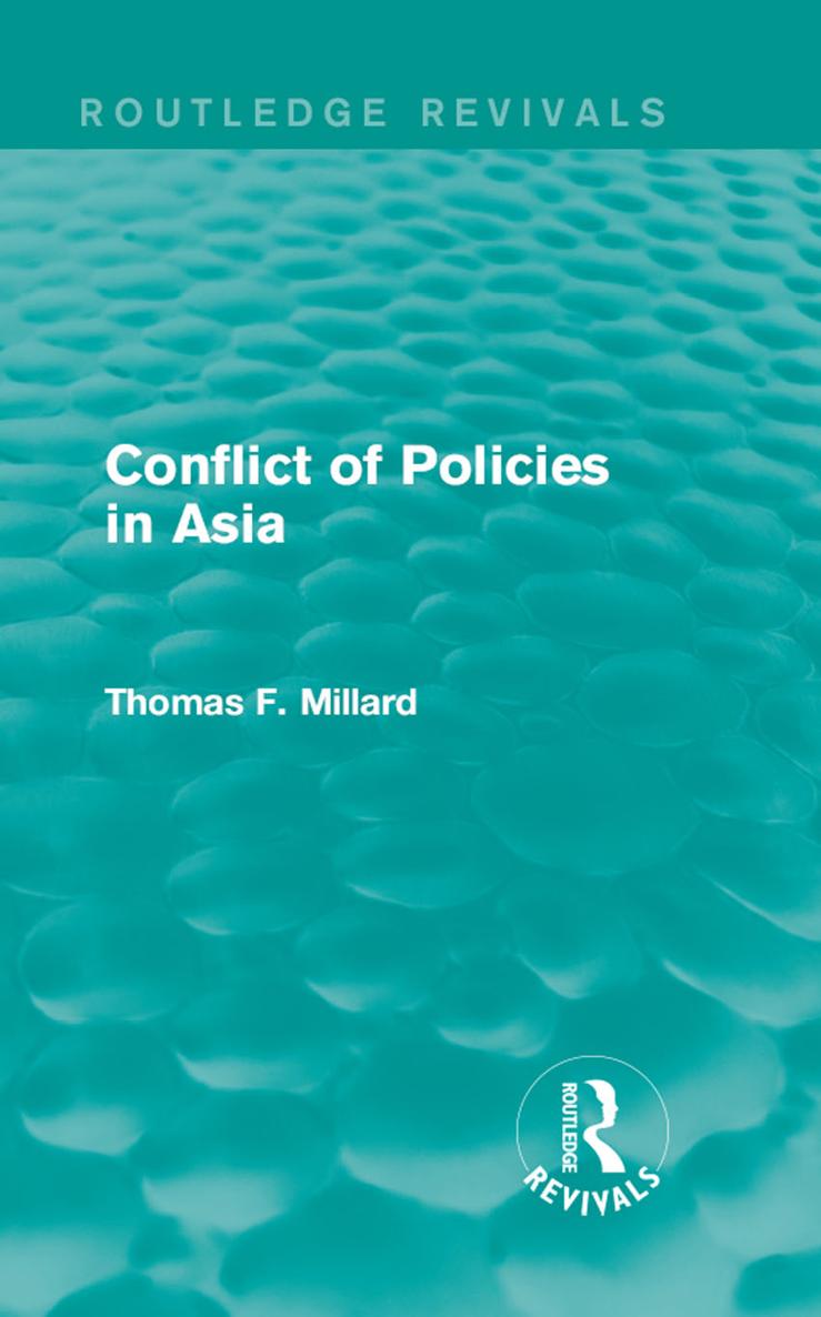 Routledge Revivals Conflict of Policies in Asia In 1899 the USs Hay - photo 1