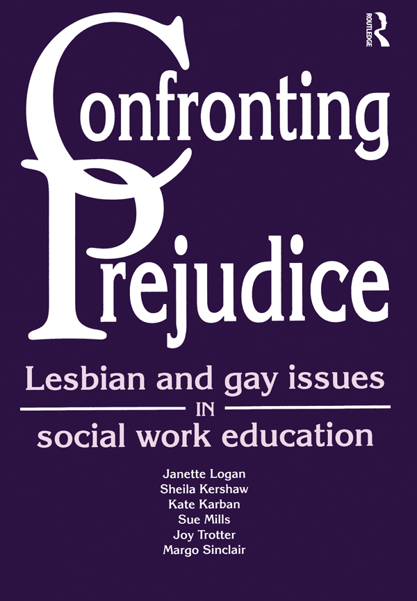 CONFRONTING PREJUDICE Confronting Prejudice Lesbian and gay issues in social - photo 1