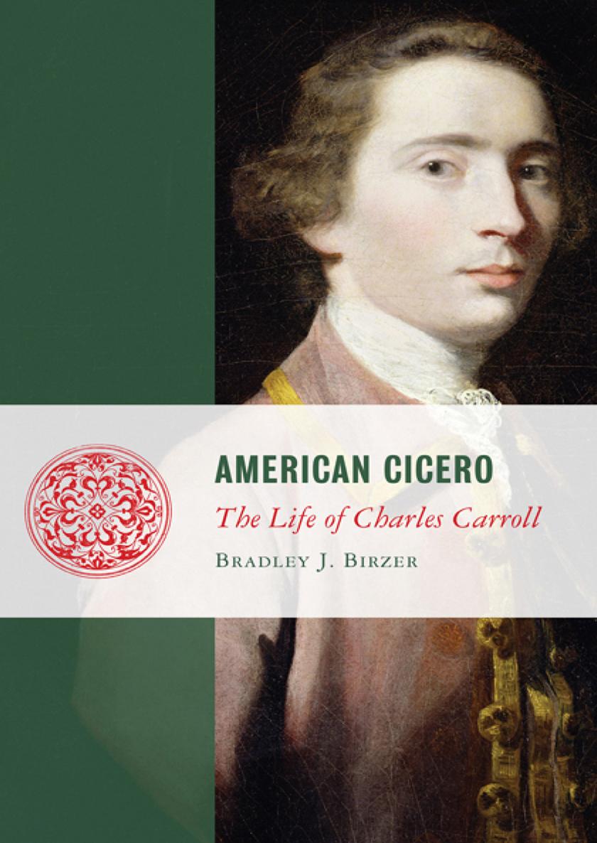 American Cicero The Life of Charles Carroll - image 1