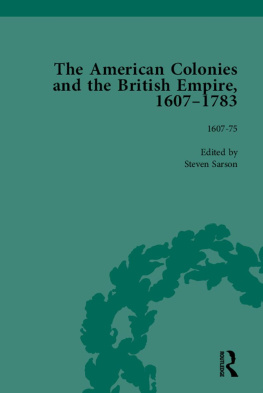 Steven Sarson - The American Colonies and the British Empire, 1607-1783, Part I