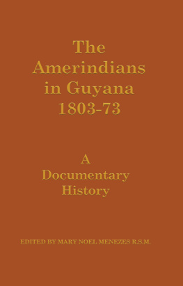 Mary Noel Menezes The Amerindians in Guyana 1803-1873