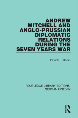 Patrick F. Doran Andrew Mitchell and Anglo-Prussian Diplomatic Relations During the Seven Years War