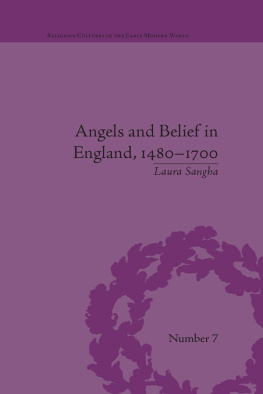 Laura Sangha Angels and Belief in England, 1480–1700