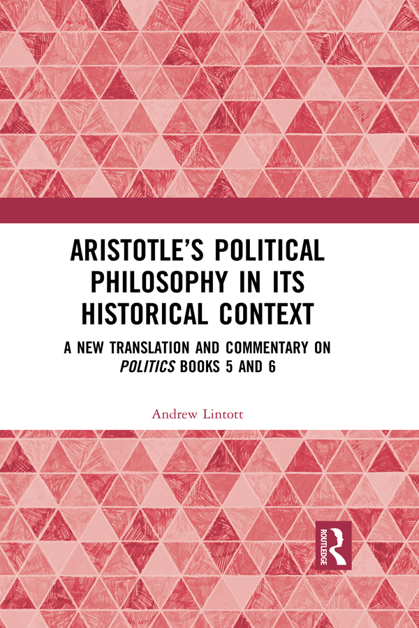 Aristotles Political Philosophy in its Historical Context Andrew Lintott - photo 1