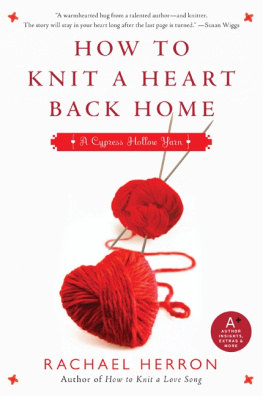 Rachael Herron - How to Knit a Heart Back Home: A Cypress Hollow Yarn
